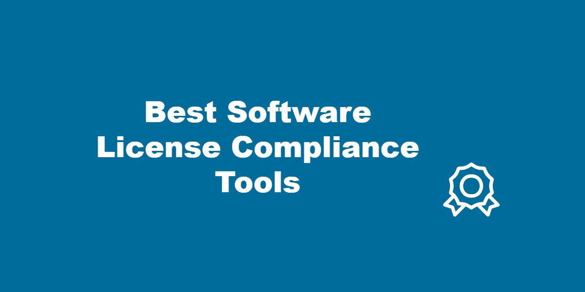 Best Software License Compliance Tools.