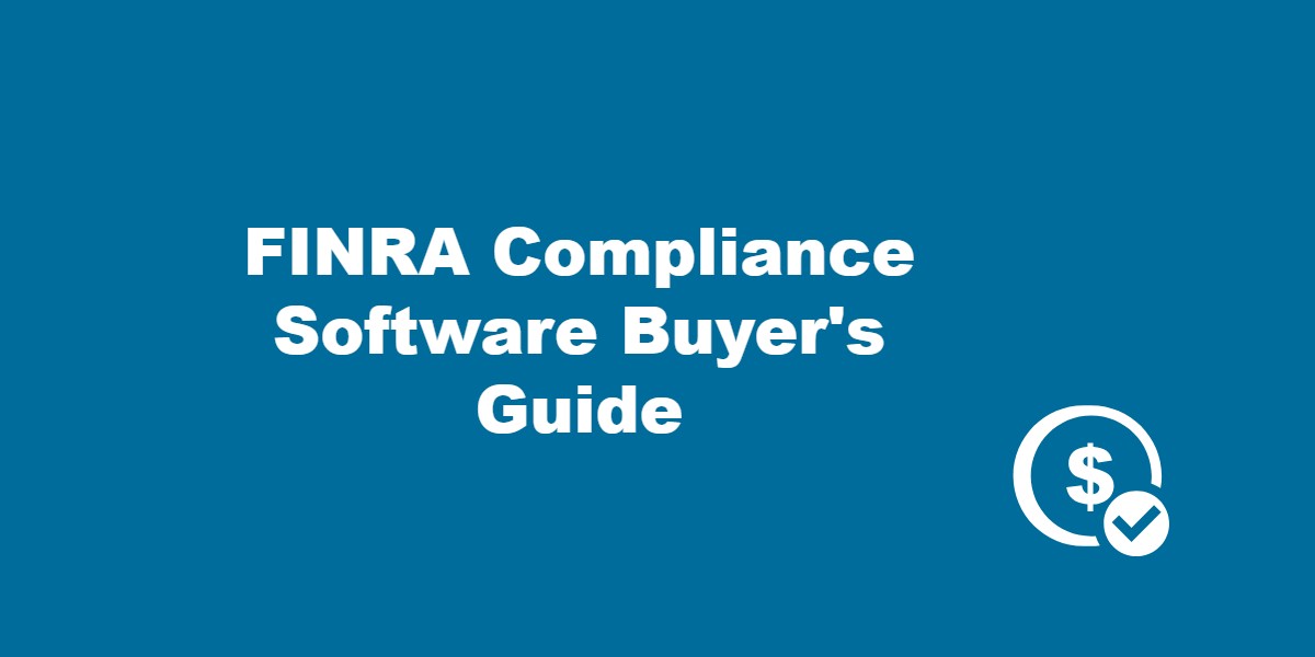 FINRA Compliance Software Buyer's Guide