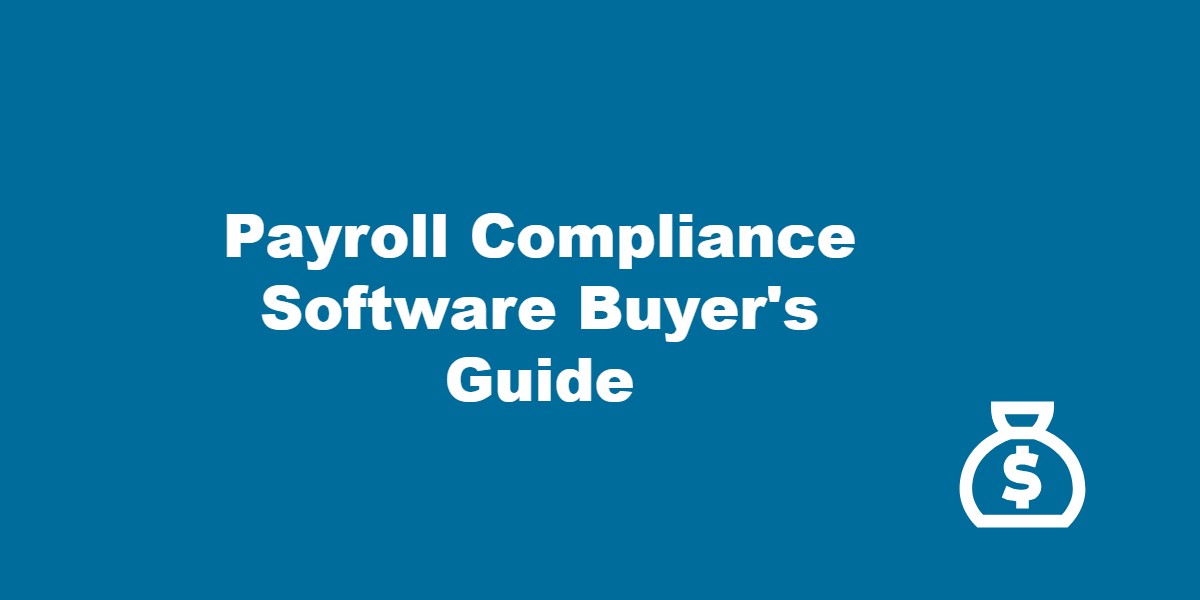 Payroll Compliance Software Buyer's Guide.