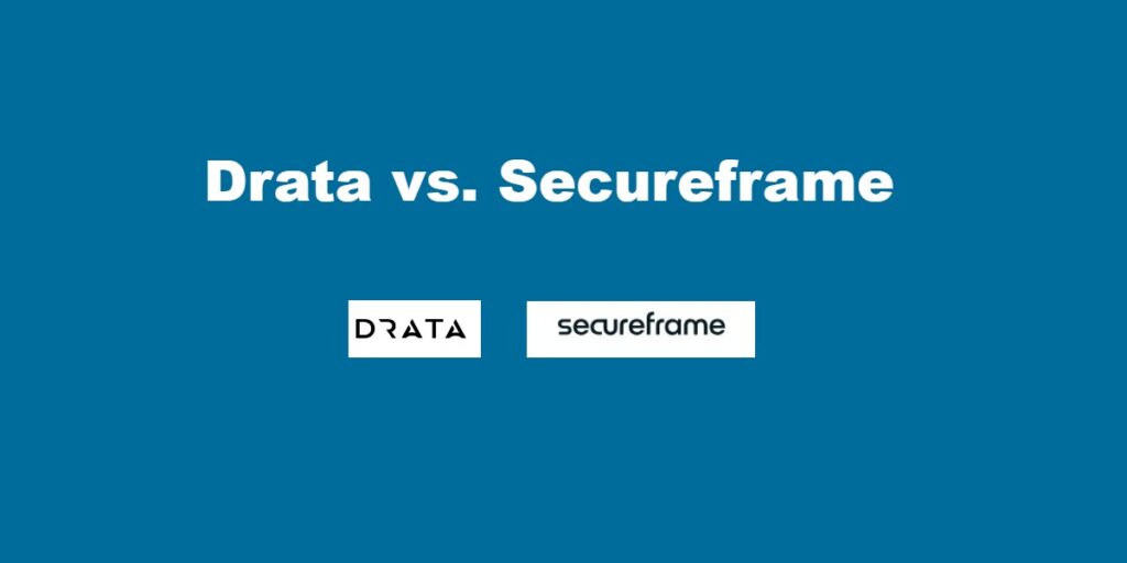 Drata vs. Secureframe
