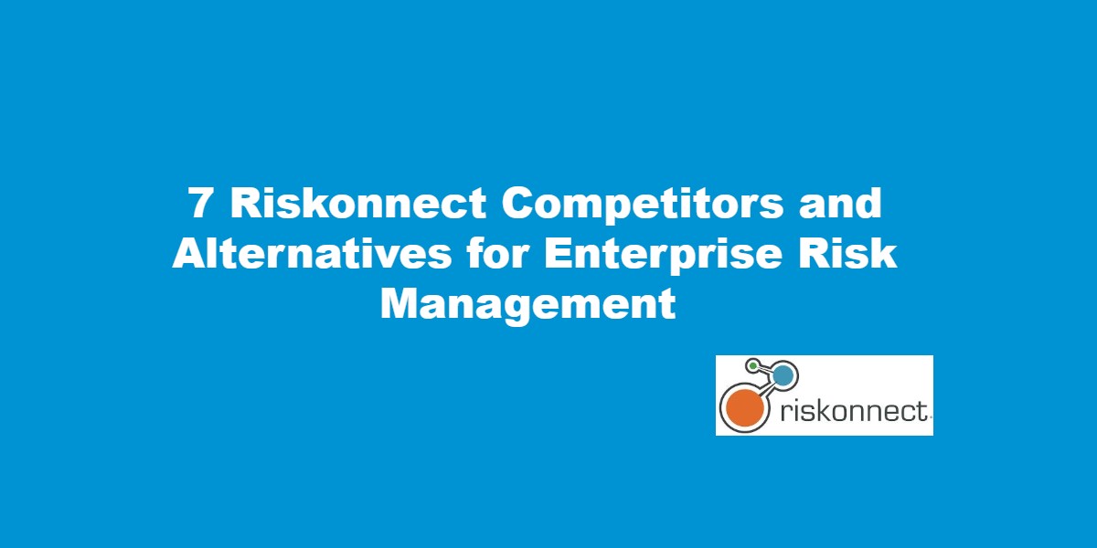 Riskonnect Competitors and Alternatives for Enterprise Risk Management.